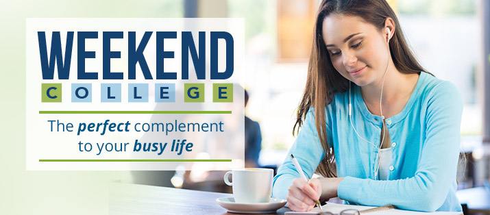 Weekend College - The Perfect Complement to Your Busy Life